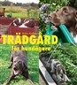 Trägård för hundägare